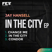Jay Hansell - In The City EP