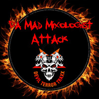 Da Mad Mixologist - Attack