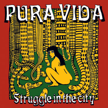 Pura Vida - Struggle in the City