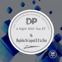 Maplanka Da Legend & D La Dino - A Night With You EP