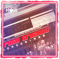 Coração Noir - Fogo Cruzado