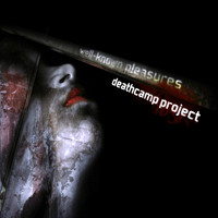 Deathcamp Project - Well-Known Pleasures