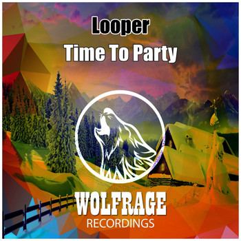 Looper - Time To Party