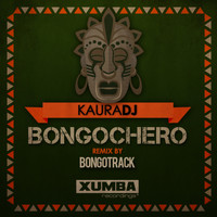 KauraDj - Bongochero (Bongotrack Remix)