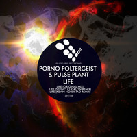 Porno Poltergeist & Pulse Plant - Life