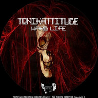 Tonikattitude - Hard Life