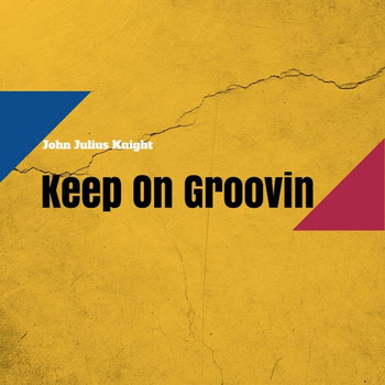 John Julius Knight - Keep On Groovin