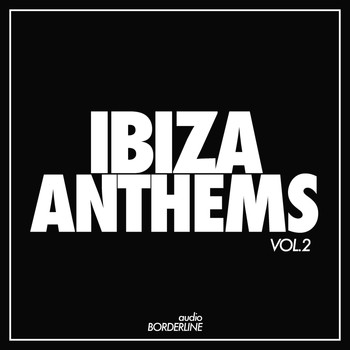 Various Artists - Ibiza Anthems, Vol. 2