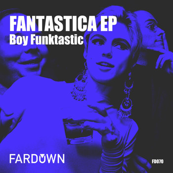 Boy Funktastic - Fantastica EP