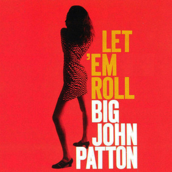 Big John Patton - Let  'Em Roll