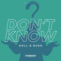 Holl & Rush - Don't Know