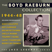 Boyd Raeburn & His Orchestra - The Boyd Raeburn Collection 1944-48