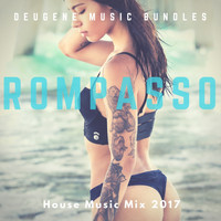 Rompasso - House Music Mix 2017