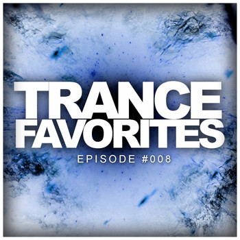 Various Artists - Trance Favorites Episode #008