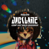 Jack Lane - Got By The Groove