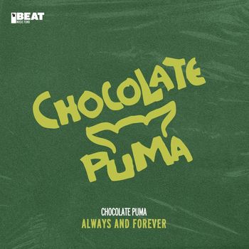 Chocolate Puma - Always And Forever