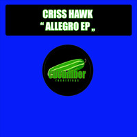Criss Hawk - Allegro EP