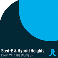 Sted-E & Hybrid Heights - Down With The Drums EP 
