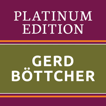Gerd Böttcher - Gerd Böttcher - Platinum Edition (The Greatest Hits Ever!)