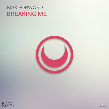 MaX ForWorD - Breaking Me