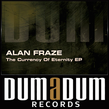 Alan Fraze - The Currency Of Eternity
