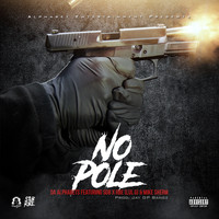 Da Alphabets - No Pole (Explicit)