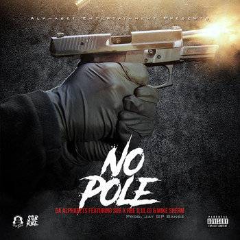 Da Alphabets - No Pole (Explicit)