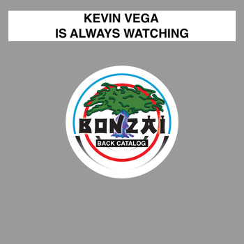 Kevin Vega - Is Always Watching