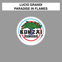 Lucio Grandi - Paradise In Flames
