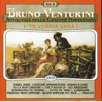 Bruno Venturini - Antologia della canzone Napoletana: I' Te Vurria Vasa'! - Vol. 4
