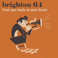 Brighton 64 - Vent que bufa al meu favor