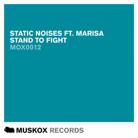 Static Noises - Stand To Fight