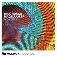 Max Rocca - Magellan EP