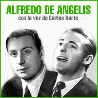 Alfredo De Angelis Y Su Orquesta - Con la Voz de Carlos Dante