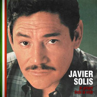 Javier Solís - Te Amaré Toda la Vida