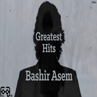 Bashir Asem - Greatest Hits