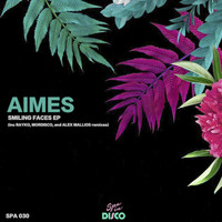 AIMES - Smiling Faces