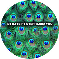 DJ Oats - You (feat. Stephanie)