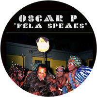 Oscar P - Fela Speaks