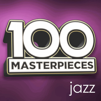 Various Artists - 100 Masterpieces - Jazz