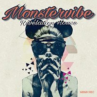 Monstervibe - Révélation House