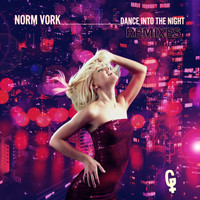 Norm Vork - Dance Into The Night (REMIXES)