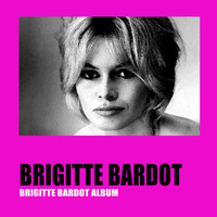 Brigitte Bardot - Brigitte bardot album