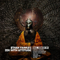 Ethan Fawkes - Zen With Attitude