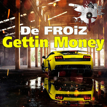 De FROiZ - Gettin Money