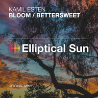 Kamil Esten - Bloom / Bettersweet