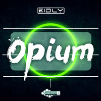 Eidly - Opium