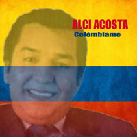 Alci Acosta - Colómbiame