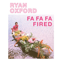 Ryan Oxford - Fa Fa Fa Fired