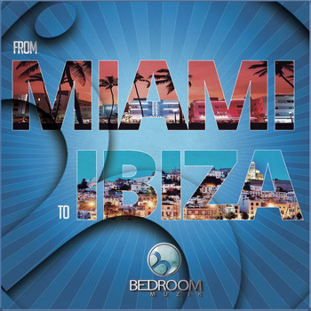 Various Artists - From Miami To Ibiza